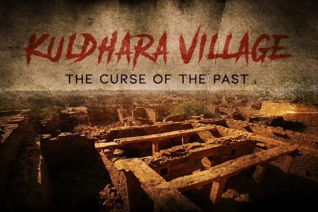 Kuldharav : The Haunted Village That Vanished Into the Desert