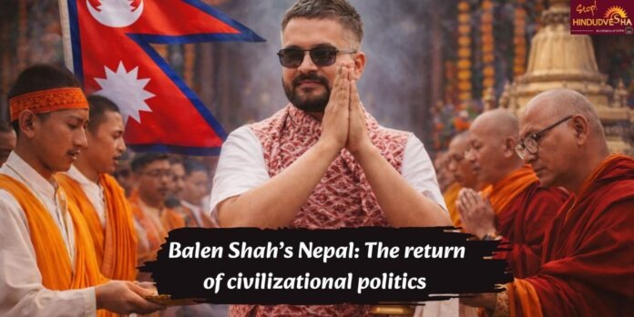 Nepal’s Hindu Rashtra Debate Gains Momentum: Will Balen Shah Government Take a Stand ?